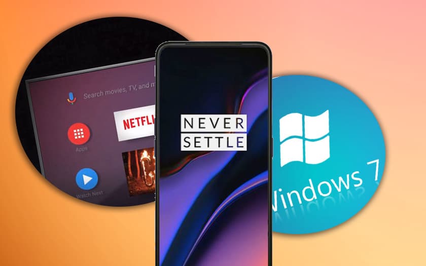 oneplus 7 pro zoom android tv nouveautés windows 7 resiste windows 10
