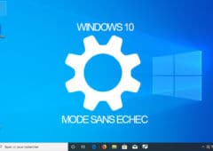 Windows 10 Mode Sans Echec