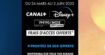 Disney+ inclus dans les offres Canal+ : les meilleurs packs en promo