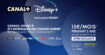 Canal+ et Disney+ : profitez vite de cet abonnement à seulement 15¬/mois