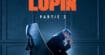 Lupin : Netflix vous donne rendez-vous le 11 juin pour la partie 2