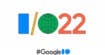 Google I/O 2022 : la conférence annuelle aura lieu du 11 au 12 mai 2022
