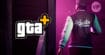 GTA Online : Rockstar lance GTA+, un nouvel abonnement premium sur PS5 et Xbox Series X