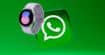 WhatsApp : les appels vocaux débarquent sur les smartwatch sous Wear OS 3