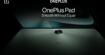 OnePlus Pad : la fiche technique de la première tablette du fabricant se dévoile
